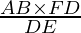 \frac{AB \times FD}{DE}