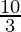 \frac{10}{3}