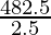 \frac{482.5}{2.5}