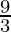 \frac{9}{3}