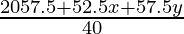 \frac{2057.5 + 52.5 x + 57.5 y}{40}