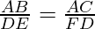 \frac{AB}{DE} = \frac{AC}{FD}