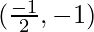 (\frac{- 1}{2}, - 1)