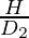 \frac{H}{D_2}