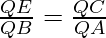 \frac{QE}{QB} = \frac{QC}{QA}