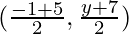 (\frac{-1 + 5}{2}, \frac{y + 7}{2})