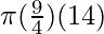 \pi (\frac{9}{4})(14)