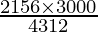 \frac{2156 \times 3000}{4312}