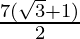 \frac {7(\sqrt 3 + 1)}{2}