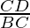 \frac{CD}{BC}