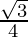 \frac{\sqrt 3}{4}