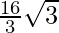 \frac{16}{3}\sqrt 3