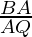 \frac{BA}{AQ}