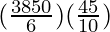 (\frac{3850}{6}) (\frac{45}{10})