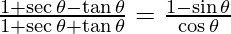 \frac{1 + \sec \theta - \tan \theta} {1 + \sec \theta + \tan \theta} = \frac{1 - \sin \theta} {\cos \theta}